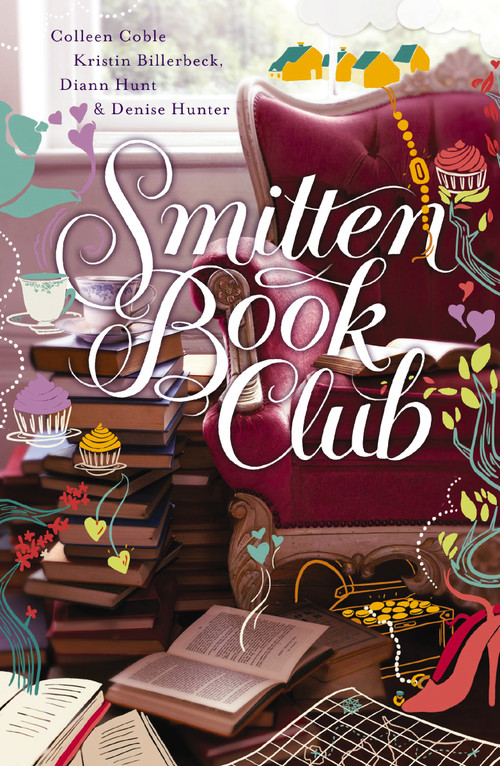 Smitten Book Club by Colleen Coble, Kristin Billerbeck, Denise Hunter, Diann Hunt, 9781401687168