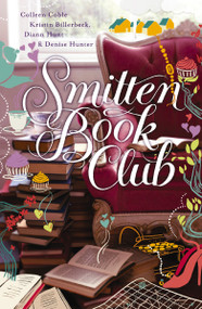 Smitten Book Club by Colleen Coble, Kristin Billerbeck, Denise Hunter, Diann Hunt, 9781401687168