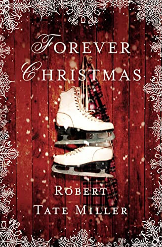 Forever Christmas by Robert Tate Miller, 9781401690632