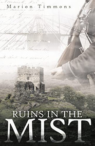 Ruins in the Mist by Marion Timmons, 9781490841809