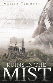 Ruins in the Mist by Marion Timmons, 9781490841809
