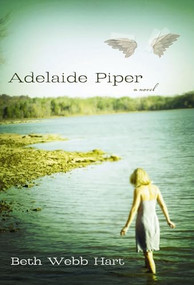 Adelaide Piper by Beth Webb Hart, 9781595540270
