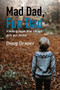 Mad Dad, Fun Dad (Finding Hope that Things will Get Better) by Doug Draper, 9781595541987