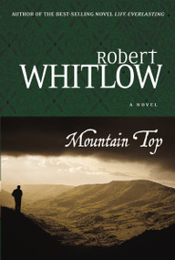Mountain Top (A Novel of Legal Suspense) by Robert Whitlow, 9781595542960