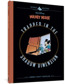 Walt Disney's Mickey Mouse: Trapped in the Shadow Dimension (Disney Masters Vol. 19) by Andrea Castellan, Stefano Zanchi, David Gerstein, 9781683964483