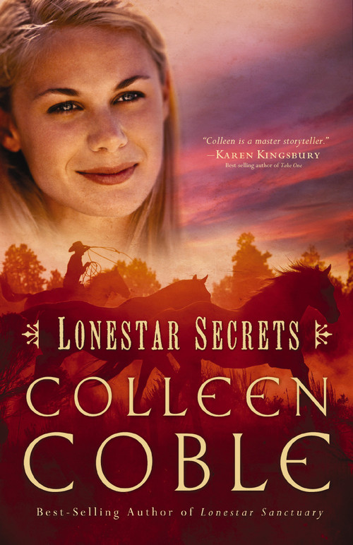 Lonestar Secrets (A Sweet Cowboy Romance) by Colleen Coble, 9781595544872