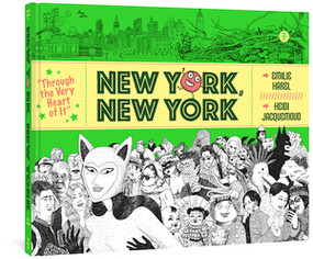 Through the Very Heart of It (New York, New York) by Emilie Harel, Heidi Jacquemoud, 9781683965008