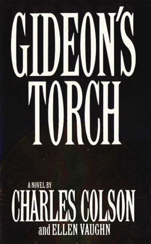 Gideon's Torch by Ellen Santilli Vaughn, Charles W. Colson, 9781595545930