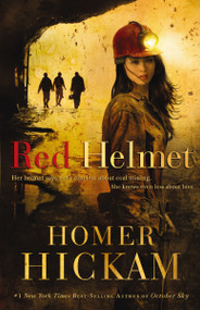 Red Helmet by Homer Hickam, 9781595546258