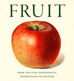 Fruit (From the USDA Pomological Watercolor Collection) by Lee Reich, 9780789214270