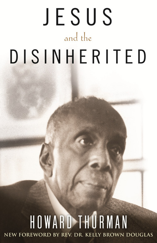 Jesus and the Disinherited - 9780807024034 by Howard Thurman, Rev. Dr. Kelly Brown Douglas, 9780807024034