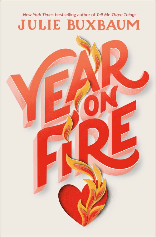 Year on Fire by Julie Buxbaum, 9781984893666