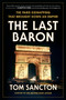 The Last Baron (The Paris Kidnapping That Brought Down an Empire) by Tom Sancton, 9780593183809