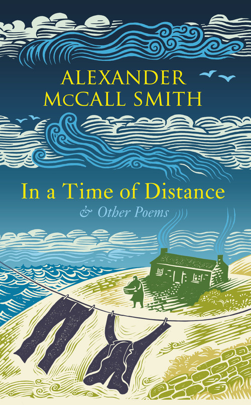 In a Time of Distance (and Other Poems) by Alexander McCall Smith, Iain McIntosh, 9780593315989
