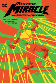 Mister Miracle: The Source of Freedom by Brandon Easton, Fico Ossio, 9781779514356