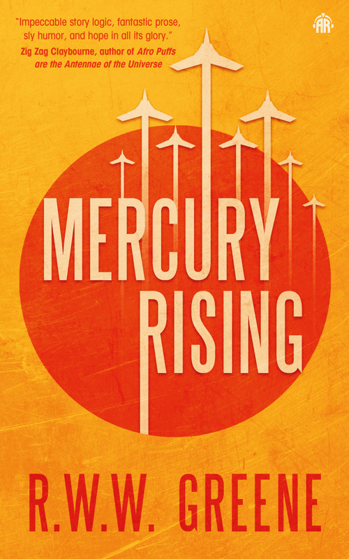 Mercury Rising by R.W.W. Greene, 9780857669728