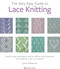 Very Easy Guide to Lace Knitting, The (Step-by-step techniques, easy-to-follow stitch patterns and projects to get you started) by Lynne Watterson, 9781782219859