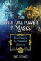 The Spiritual Power of Masks (Doorways to Realms Unseen) by Nigel Pennick, 9781644114049