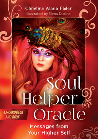 Soul Helper Oracle (Messages from Your Higher Self) by Christine Arana Fader, Elena Dudina, 9781644114681