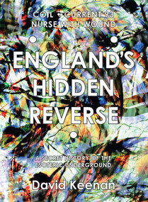 England's Hidden Reverse, revised and expanded edition (A Secret History of the Esoteric Underground) by David Keenan, 9781913689452