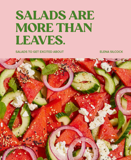 Salads Are More Than Leaves by Elena Silcock, 9780600637424