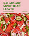 Salads Are More Than Leaves by Elena Silcock, 9780600637424