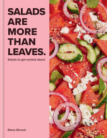 Salads Are More Than Leaves by Elena Silcock, 9780600637424