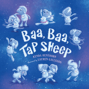 Baa, Baa Tap Sheep by Kenda Henthorn, Lauren Gallegos, 9781534111561