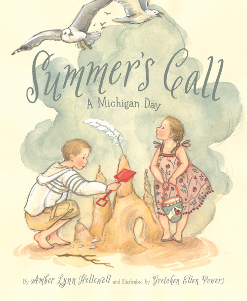 Summer's Call (A Michigan Day) by Amber Lynn Hellewell, Gretchen Ellen Powers, 9781534111424