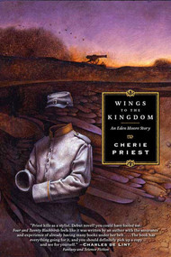 Wings to the Kingdom by Cherie Priest, 9780765313096