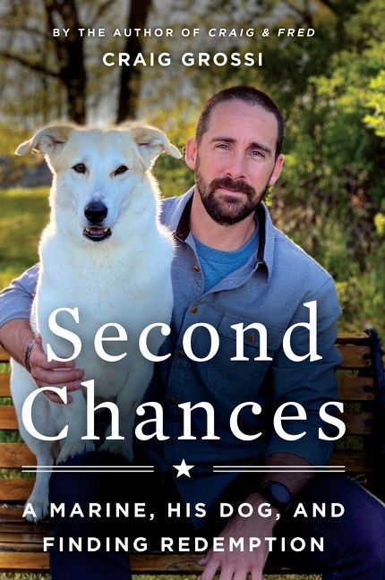 Second Chances (A Marine, His Dog, and Finding Redemption) - 9780063009530 by Craig Grossi, 9780063009530