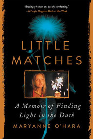 Little Matches (A Memoir of Finding Light in the Dark) - 9780063027770 by Maryanne O'Hara, 9780063027770