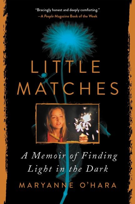 Little Matches (A Memoir of Finding Light in the Dark) - 9780063027770 by Maryanne O'Hara, 9780063027770