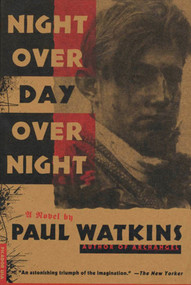 Night over Day over Night (A Novel) by Paul Watkins, 9780312156084