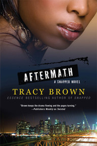 Aftermath (A Snapped Novel) by Tracy Brown, 9780312555221