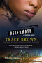 Aftermath (A Snapped Novel) by Tracy Brown, 9780312555221