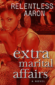 Extra Marital Affairs by Relentless Aaron, 9780312359355