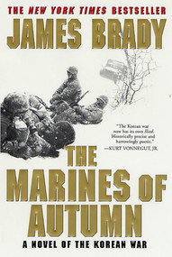 The Marines of Autumn (A Novel of the Korean War) by James Brady, 9780312280819