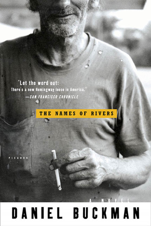 The Names of Rivers (A Novel) by Daniel Buckman, 9780312314606