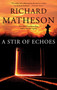 A Stir of Echoes by Richard Matheson, 9780765308719
