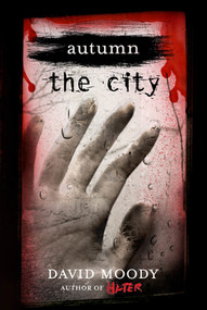 Autumn: The City (The City) by David Moody, 9780312570002