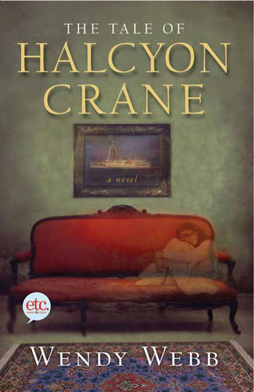 The Tale of Halcyon Crane (A Novel) by Wendy Webb, 9780805091403