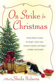 On Strike for Christmas (A Novel) by Sheila Roberts, 9780312370220