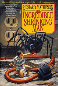 The Incredible Shrinking Man by Richard Matheson, 9780312856649