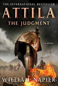 Attila: The Judgment (A Novel) by William Napier, 9780312599003