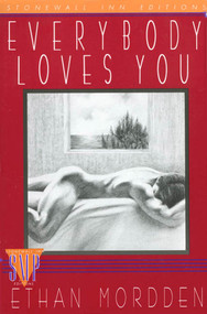 Everybody Loves You (A Continuation of the "Buddies" Cycle) by Ethan Mordden, 9780312033347