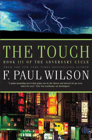 The Touch (Book III of the Adversary Cycle) by F. Paul Wilson, 9780765321640