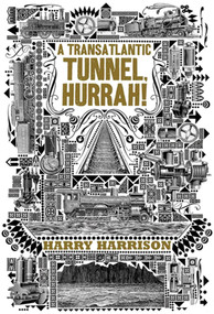 A Transatlantic Tunnel, Hurrah! by Harry Harrison, 9780765327864