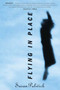 Flying in Place by Susan Palwick, 9780765313867