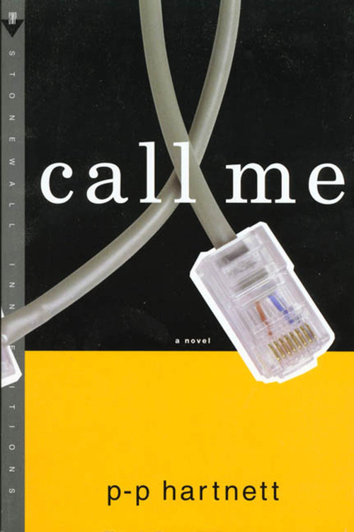 Call Me (A Novel) by P-P Hartnett, 9780312180638